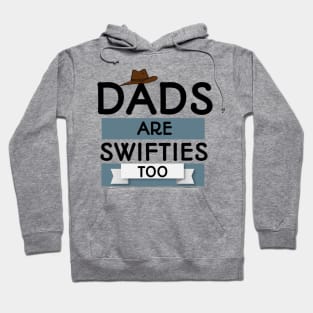 Dads are swifties too. Hoodie